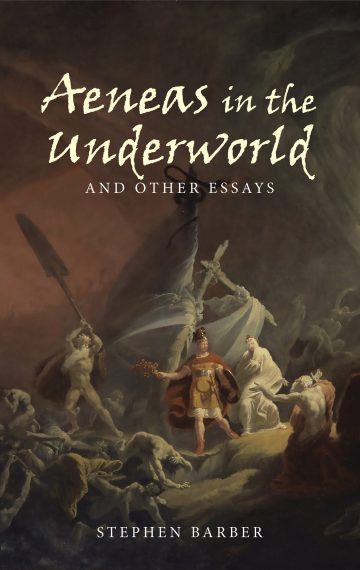 Aeneas in the Underworld and Other Essays