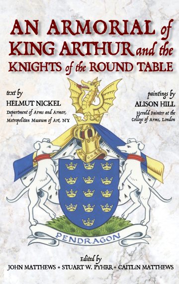 An Armorial of King Arthur & the Knights of the Round Table