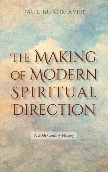 The Making of Modern Spiritual Direction