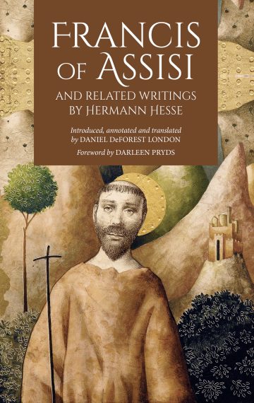 Francis of Assisi and Related Writings by Hermann Hesse